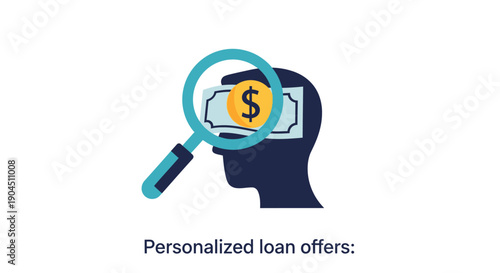 An illustration depicting a magnifying glass examining money inside a human head, symbolizing personalized loan offers and financial focus.