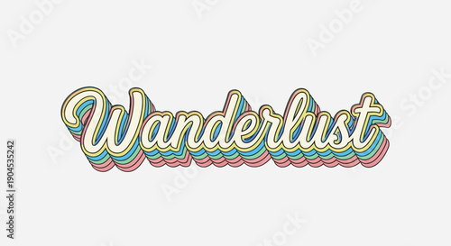 Retro Wanderlust Text, Vintage Style, Travel Adventure, Colorful Design