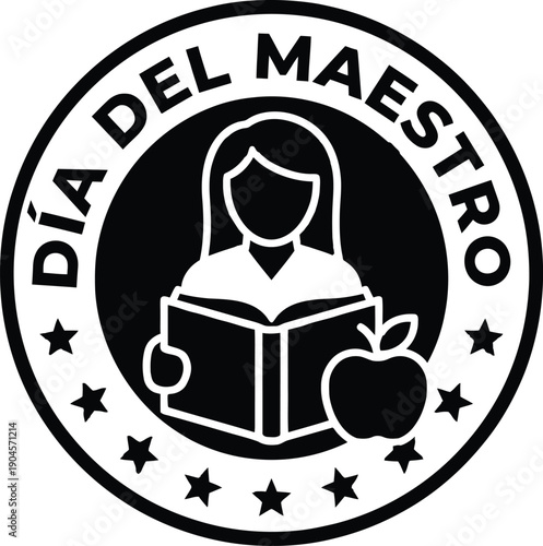 Dia del Maestro Spanish teachers day circular badge with female teacher reading book and apple symbol surrounded by stars for school education appreciation holiday.