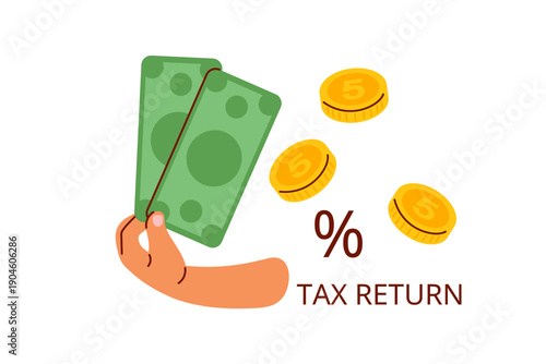 Hand holds green banknotes, coins, symbolizing received tax refund money. Tax Return. Interest or refund calculation. Positive, financial success. Flat vector illustration for tax season, finance