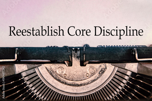 Bilde på lerret Reestablish core discipline concept highlighting control rigor accountability and operational excellence mindset