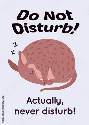 Do not disturb actually never, cute aardvark slogan poster. Inspirational quote, T-shirt printing, motivational copybook covers ready design, creative typography, tote bag decor. Vector illustration