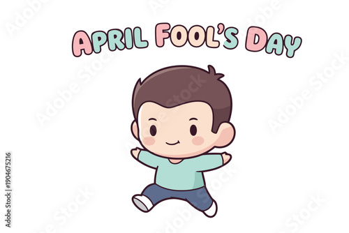 Joyful April Fool's Day Illustration: A cute animated boy cheerfully celebrates April Fool's Day, exuding delight and playfulness, against a clean backdrop with the festive text overhead.