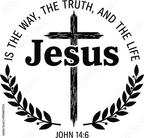 Jesus is the way, the truth,h and the life. Bible verse John 14:6 typography with cross and leaves isolated on white