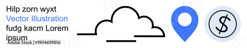 Cloud computing, location tracking, financial services, online apps, business tools, digital economy. A cloud, a location pin and a dollar sign icon. Cloud computing and locations concept