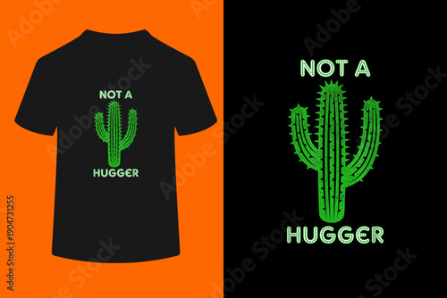 Sarcastic Sayings Cactus T-Shirt Not A Hugger Vintage shirt T-Shirt
