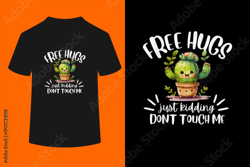 Free Hugs Just Kidding Don't Touch Me Funny Cactus Friendly T-Shirt
