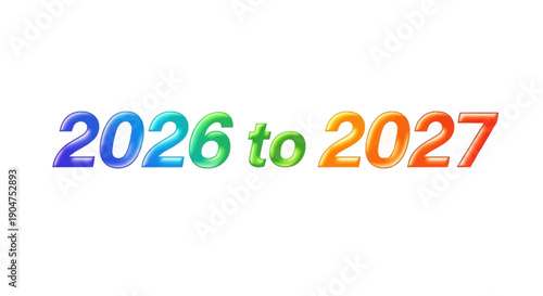 Vibrant and Glossy 3D Numbers 2026 to 2027 Depicting a Future Time Period or Transition