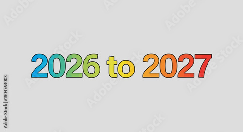 Colorful gradient text displaying the year range 2026 to 2027 on a light grey background