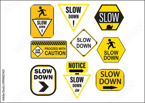 Go slow sign board notice
