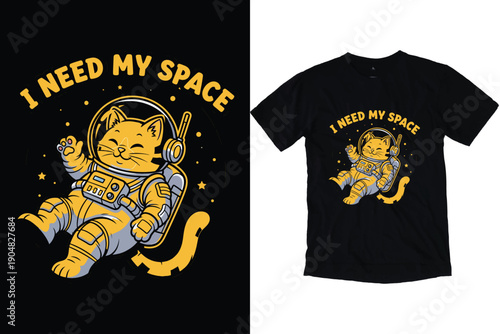 Cute Astronaut Cat Floating in Outer Space I Need My Space T-shirt Design