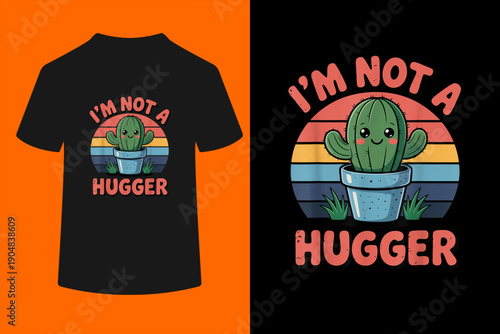 Cactus Collector Not A Hugger Cactus Enthusiast T-Shirt
