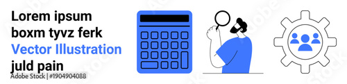 Calculator, person examining with magnifying glass, and gear with team icons signify analysis, teamwork, productivity, problem-solving, financial planning, collaboration research. Ideal for business