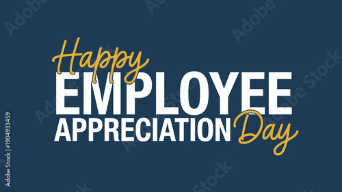 Clean Happy Employee Appreciation Day Script Typography for Professional Corporate Emails, Staff Newsletters, and Workplace Recognition Graphics