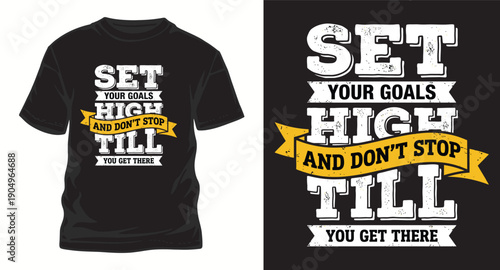 Set your goals high and don't stop till you get there inspirational t-shirt design with ribbon graphic