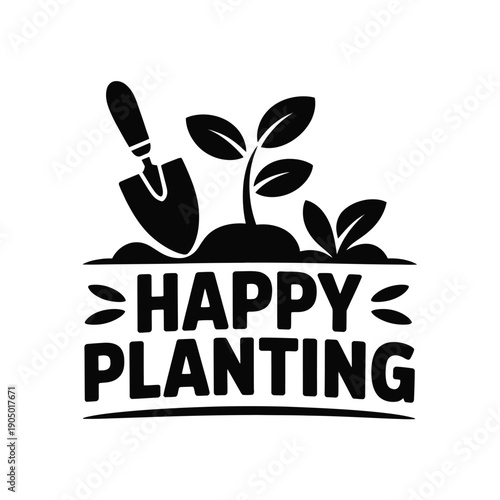 Happy planting message includes gardening tools and sprouting.