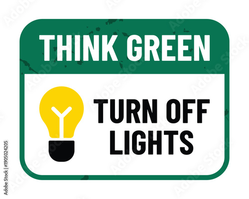 Horizontal THINK GREEN Conservation Sign – Eco-Friendly Turn Off Lights Notice with Yellow Lightbulb Icon for Industrial and Office Energy Efficiency isolated on white