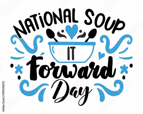 NATIONAL SOUP IT FORWARD DAY vector illustration isolated on white background