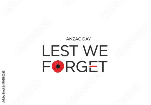 Anzac Day Lest We Forget with Poppy Symbol.