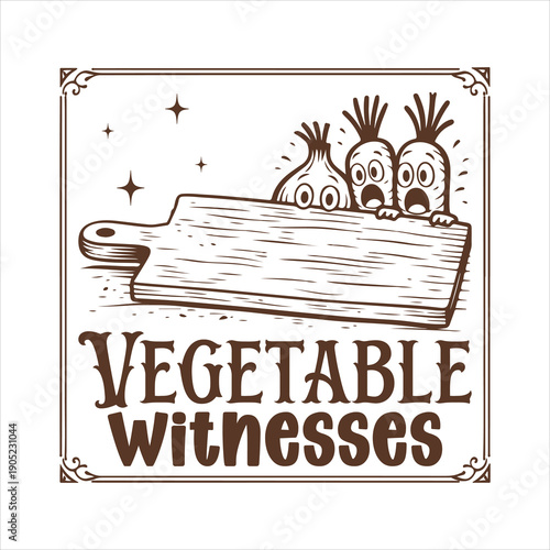Vegetable witnesses T-shirt Design, Sarcastic Cutting Board Art, Funny Kitchen Engraving, Laser Cutting Board Design, Cute Kitchen Quote ClipArt