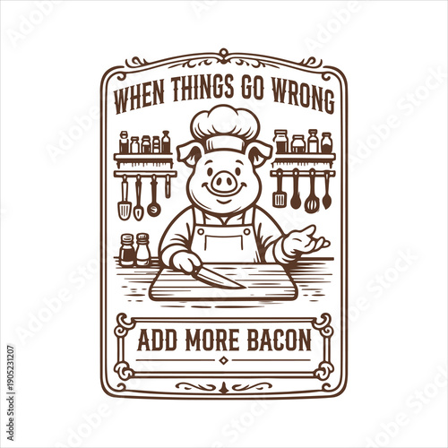 When things go wrong add more bacon T-shirt Design, Sarcastic Cutting Board Art, Funny Kitchen Engraving, Laser Cutting Board Design, Cute Kitchen Quote ClipArt