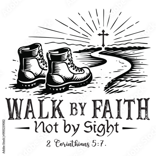  Walk by Faith Not by Sight Shirt Design, Christian Bible Verse T-Shirt, Trendy Faith Quote Typography, Religious Shirt ClipArt