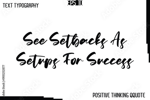 See Setbacks As Setups For Success   -Positive Motivational Quotes Vector Cursive Typography Text Design