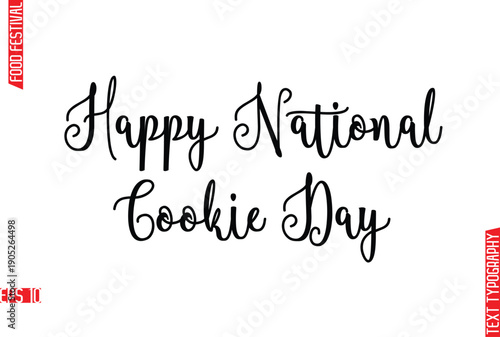 Happy National Cookie Day   -Food Festival Name In Stylish Cursive Typography Text Lettering