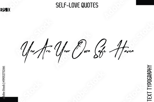 You Are Your Own Safe Haven   -Modern Minimal Self-Love Phrase Bold Brush Typography Vector Quote