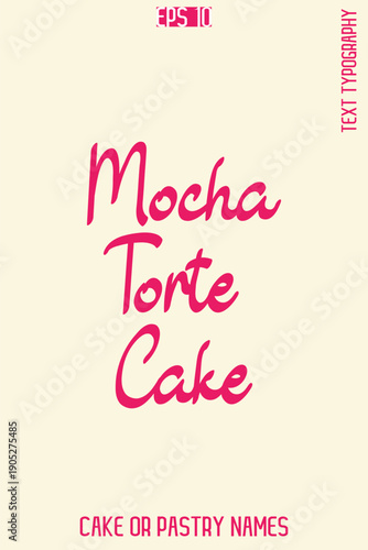 Mocha Torte Cake -Sweet Delight Cake Typography Text Lettering Design