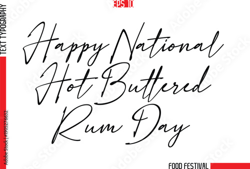 Happy National Hot Buttered Rum Day  -Food Festival Name In Stylish Cursive Typescript Text Template