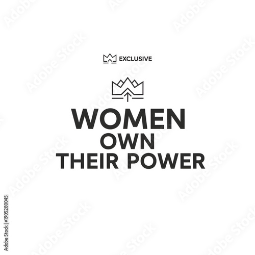 Clean vector t-shirt caption “Women Own Their Power”