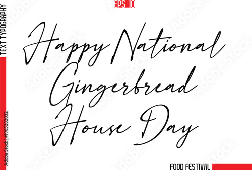 Happy National Gingerbread House Day  -Food Festival Name In Stylish Cursive Typescript Text Template