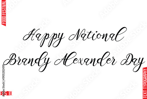 Happy National Brandy Alexander Day  Modern Cursive Calligraphy Text Lettering -Food Festival Name