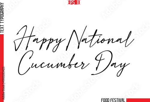 Happy National Cucumber Day  -Food Festival Name In Stylish Cursive Typescript Text Template