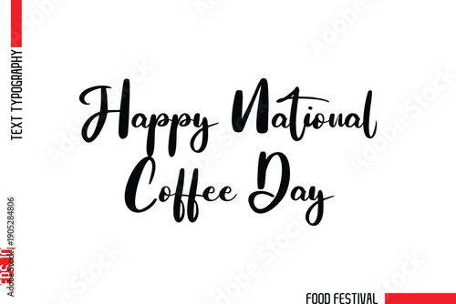 Happy National Coffee Day  Modern Cursive Typography Text -Food Festival Name