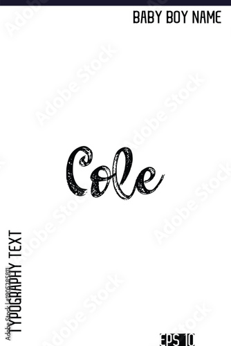 Cole  -Trendy Male Name Typography Vector Stylish Brush Lettering Design