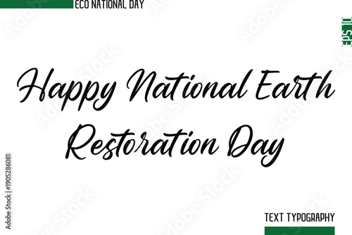 Happy National Earth Restoration Day World Day Eco Friendly Cursive Artistic Text Lettering