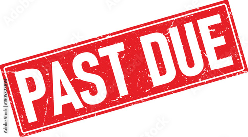 Distressed Red Rubber Stamp with Past Due on a White Background