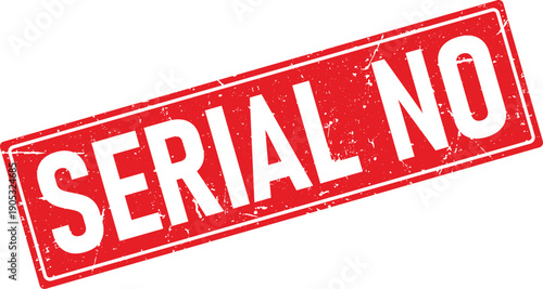 Rectangular Red Rubber Stamp Impression of Text SERIAL NO with Distressed Texture