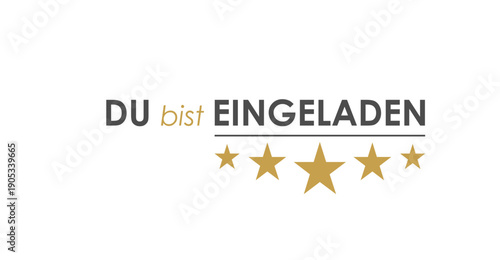 Du bist eingeladen, deutscher Text, Design mit 5 Sternen für Aufdruck auf Grußkarten und Einlaungen, Ehrung für Mitarbeiter und Helfer, Vektor Illustration