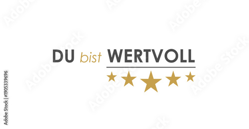 Du bist wertvoll, deutscher Text, Design mit 5 Sternen für Aufdruck auf Grußkarten und Produkte, Auszeichnung für Mitarbeiter und Helfer, Vektor Illustration