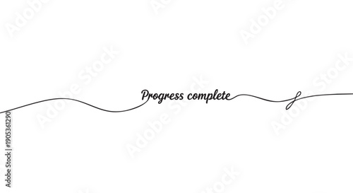 Elegant black cursive text 'Progress complete' written as a single continuous wavy line in a minimalist calligraphic style symbolizing success and accomplishment