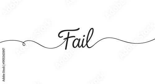 Continuous line drawing of the word 'Fail' rendered in elegant black calligraphic script, extending horizontally with a smooth, flowing stroke, conveying concepts of error and setback