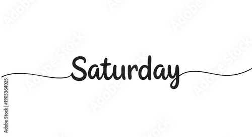 Black handwritten cursive text spelling 'Saturday' with a flowing underline, conveying a relaxed and cheerful mood in a clean, elegant, and minimalist style