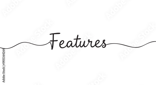 Stylish black handwritten "Features" text is prominently displayed with elegant wavy lines extending from both ends, conveying a modern and informative message