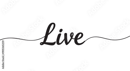Stylish black handwritten calligraphic word 'Live' is elegantly presented with flowing wavy lines extending from both ends, conveying a positive and inspirational message