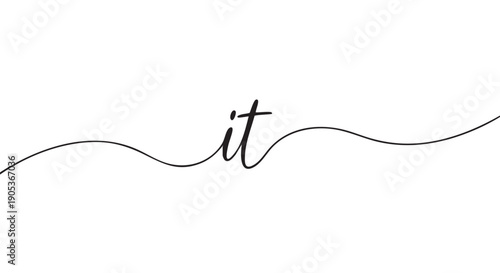 The elegant black script word 'it' is beautifully integrated into a continuous flowing line, creating a minimalist and artistic design with a sophisticated aesthetic