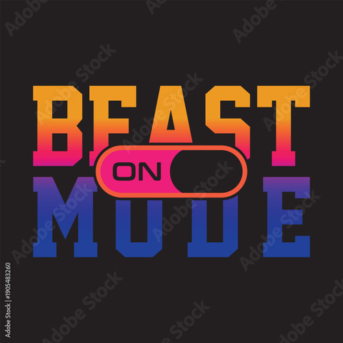 Beast Mode On motivational quote with colorful gradient text and toggle button. Vector illustration for fitness, sports, and retro gaming design.