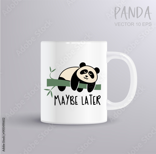 Cute lazy panda illustration with funny maybe later quote on mug